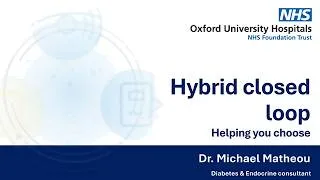 Thumbnail: Hybrid closed loop - helping you choose: Dr Michael Matheou
