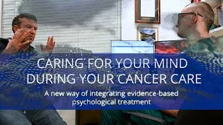 Thumbnail: Caring for your mind during your cancer care - Patient information