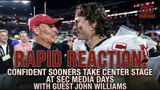 Thumbnail: Rapid Reaction: Sooners Confident as They Take Center Stage at SEC Media Days | Guest John Williams