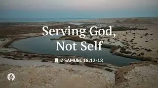 Thumbnail: Serving God, Not Self | Audio Reading | Our Daily Bread Devotional | July 25, 2026