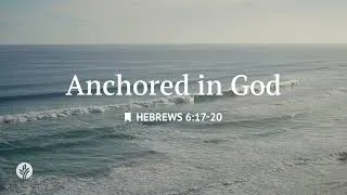 Thumbnail: Anchored in God | Audio Reading | Our Daily Bread Devotional | July 24, 2026