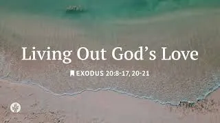 Thumbnail: Living Out God's Love | Our Daily Bread | Daily Devotional