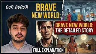 Thumbnail: Detailed story of 'Brave New World' by Aldous Huxley || Our Guruji