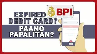 Thumbnail: Paano Palitan ang Expired BPI Debit Card