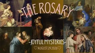Thumbnail: 08.29.26 THE ROSARY-JOYFUL MYSTERIES  (Mondays and Saturdays)