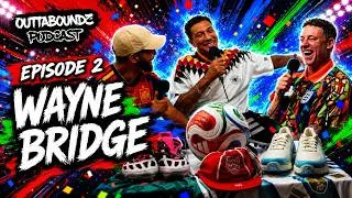 Thumbnail: Wayne Bridge: The Untold Stories