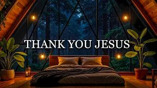 Thumbnail: THANK YOU JESUS - Peaceful Soaking Worship Instrumental with Rain for Sleep & Prayer