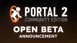 Thumbnail: Open Beta Announcement - Portal 2: Community Edition