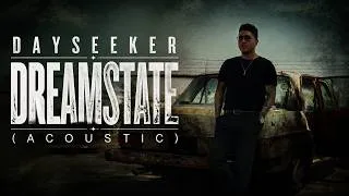 Thumbnail: Dreamstate - Dayseeker (Acoustic)
