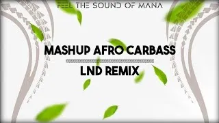 Thumbnail: MASHUP AFRO CARBASS - LND REMIX