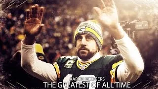 Thumbnail: Aaron Rodgers - The Greatest Of All Time