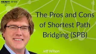 Thumbnail: HN835: The Pros and Cons of Shortest Path Bridging (SPB)