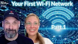 Thumbnail: N4N 060: Your First Wi-Fi Network Part 1