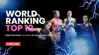 Thumbnail: World Ranking : Top 10 Female Padel Players