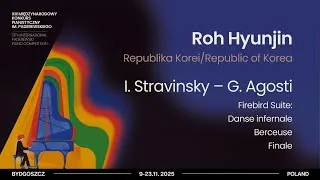 Thumbnail: Roh Hyunjin - I. Stravinsky – G. Agosti – Firebird Suite (Paderewski Competition 2025)