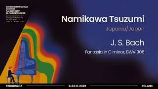 Thumbnail: Namikawa Tsuzumi - J. S. Bach – Fantasia in C minor, BWV 906 (Paderewski Competition 2025)