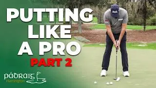 Thumbnail: How To Putt Like a Pro | Part 2 | Padraig Harrington