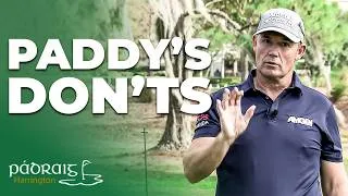 Thumbnail: Paddy's DON'TS | Padraig Harrington