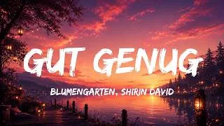 Thumbnail: Gut Genug (LYRICS) - Blumengarten, Shirin David, KitschKrieg