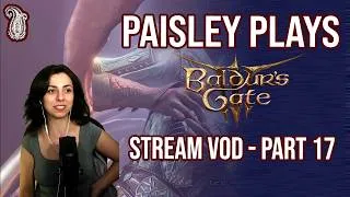 Thumbnail: Paisley_Trees plays Baldur's Gate 3 | PART 17