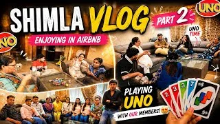 Thumbnail: enjoying in Airbnb and playing uno with or members and dancing 💃(shimla vlog part 2)