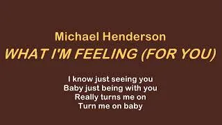 Thumbnail: Michael Henderson - WHAT I'M FEELING (For You)(w lyrics) [1980]
