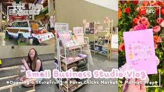 Thumbnail: Opening a Storefront + Farm Chicks Market + Market Prep | Studio Vlog 063 | Small Business Vlog