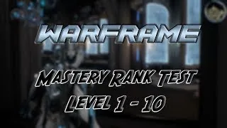 Thumbnail: Warframe Mastery Rank Test  (Level 1 - 10)