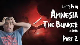 Thumbnail: Let's Play Amnesia the Bunker in 2026 part 2 | Run for your life