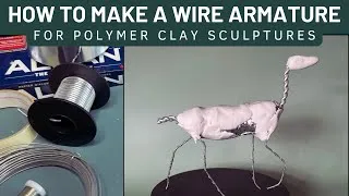 Thumbnail: How to make an armature ✦ tutorial for polymer clay sculptures ✦ Animal, character sculpting tips