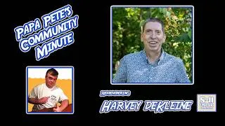 Thumbnail: Remembering Harvey deKleine - 5-11 Under Productions - Papa Pete's Community Minute