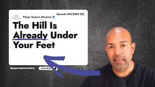 Thumbnail: Ep - 392: Stop Filling Holes That Don’t Exist: The Hill Is Already Under Your Feet