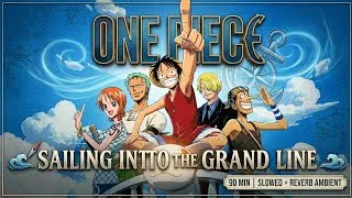 Thumbnail: One Piece — Sailing Into the Grand Line 🌊 | 90 Min Slowed + Reverb Ambient Soundtrack