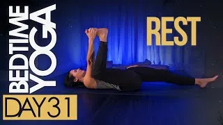 Thumbnail: Bedtime Yoga for Better Sleep: Day 31 | Rest | Reclining Gentle Yoga | Beginner Friendly