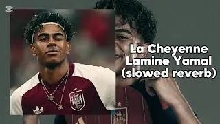 Thumbnail: 𝑳𝒂 𝑪𝒉𝒆𝒚𝒆𝒏𝒏𝒆 & Lamine Yamal (𝑺𝒍𝒐𝒘𝒆𝒅 + 𝑹𝒆𝒗𝒆𝒓𝒃)