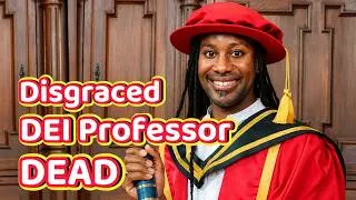 Thumbnail: 🚨"The WOKE LEFT is Responsible" - Embattled DEI Professor Found DEAD after Resigning for CHEATING