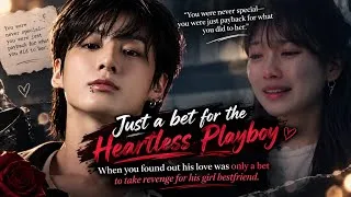 Thumbnail: Just a bet for the heartless playboy when you found out his love was only a bet to take revenge -