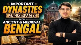 Thumbnail: Ancient & Medieval Bengal | Important Dynasties & Key Facts | WBCS 2026–27