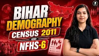 Thumbnail: Bihar Demography | Census 2011 & NFHS-6 Complete Revision | 72nd BPSC 2026