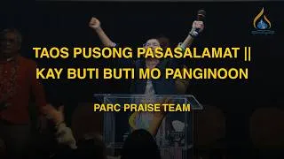 Thumbnail: Taos Pusong Pasasalamat | Kay Buti Buti Mo Panginoon || PARC Praise Team