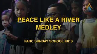 Thumbnail: Peace Like A River Medley || PARC Sunday School Kids