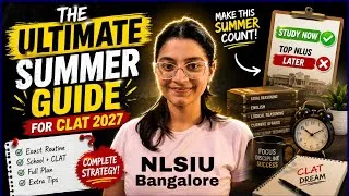 Thumbnail: I Used My Summer Like This & Cracked CLAT🚀 (Do This Now)~Daily Routine + Mocks + GK~NLSIU Bangalore