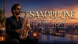 Thumbnail: Late Night Saxophone 🌃 Relaxing Instrumental Music for Deep Emotions