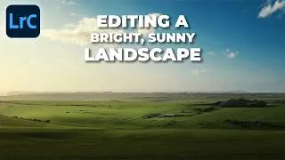 Thumbnail: Editing a Difficult Bright Sunny Landscape | Tutorial Tuesday