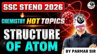 Thumbnail: SSC STENO 2026 Chemistry | Structure of Atom | Parmar sir