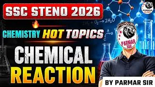 Thumbnail: SSC STENO 2026 | Chemistry HOT TOPICS | Chemical Reactions Explained | Parmar Sir