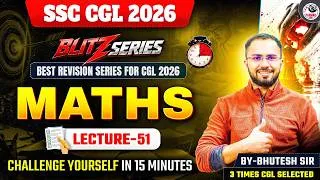 Thumbnail: SSC CGL 2026 | BLITZ SERIES | MATHS MOCK TEST - 51 | BY BHUTESH SIR | PARMAR SSC