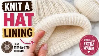 Thumbnail: How to Knit a Hat Lining 🧶 | Easy Double-Layer Hat Tutorial for Beginners