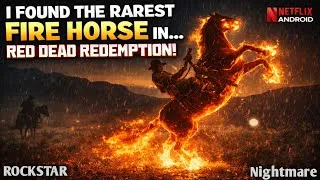 Thumbnail: I Found the Rarest Fire Horse in Red Dead Redemption! Netflix Android #reddeadredemption #netflix