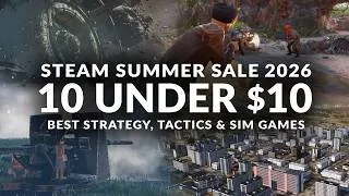 Thumbnail: STEAM SUMMER SALE 2026 - 10 UNDER $10 | Best Strategy, Sim & Management Games